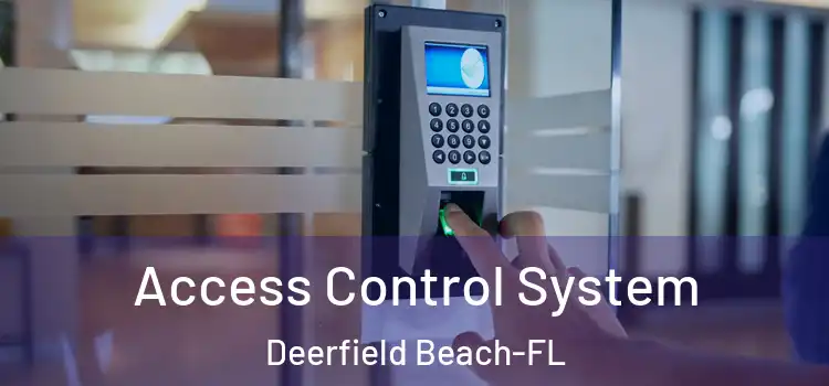  Access Control System Deerfield Beach-FL