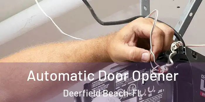  Automatic Door Opener Deerfield Beach-FL
