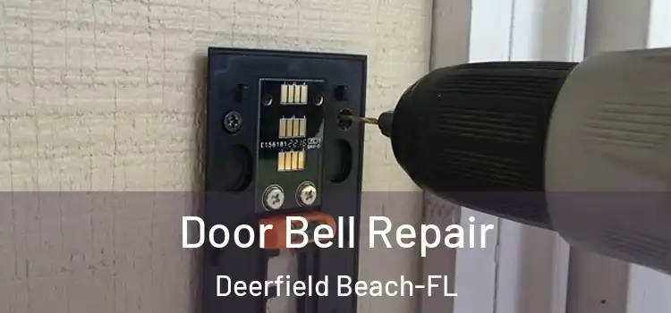  Door Bell Repair Deerfield Beach-FL