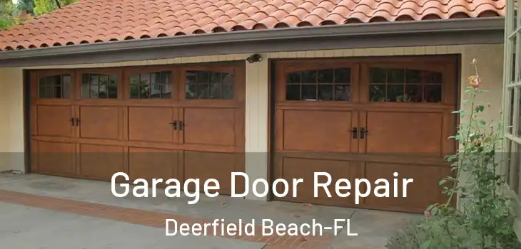  Garage Door Repair Deerfield Beach-FL