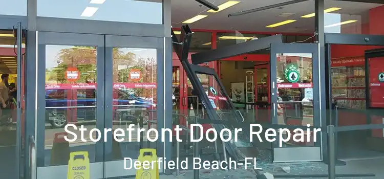  Storefront Door Repair Deerfield Beach-FL